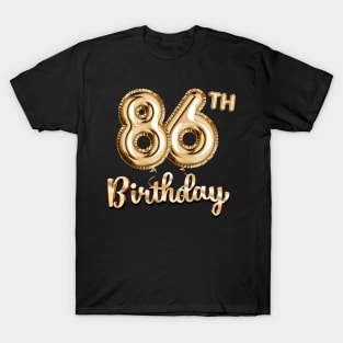 86th Birthday Gifts - Party Balloons Gold T-Shirt